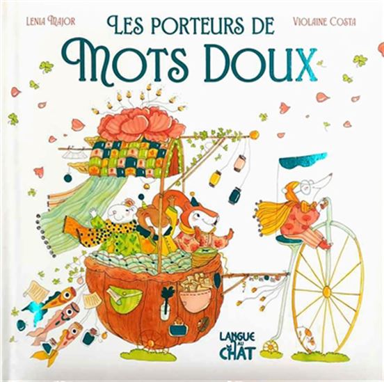 Les Porteurs de mots doux - LENIA MAJOR - VIOLAINE COSTA