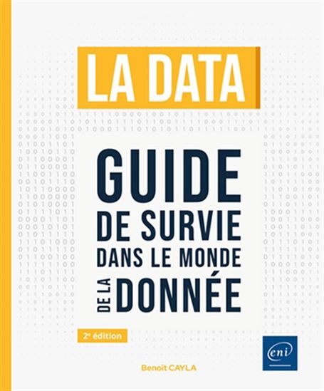 La Data : guide de survie dans le monde de la donnée N. éd. - BENOÎT CAYLA