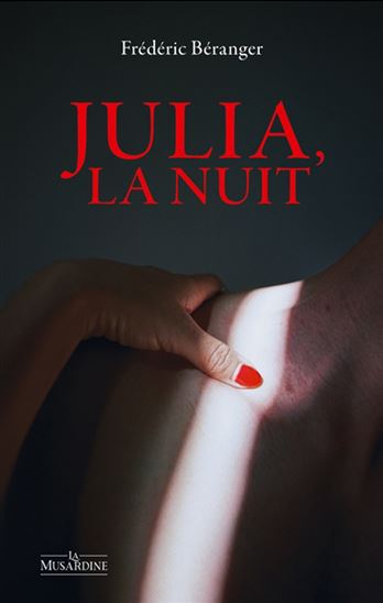 Julia, la nuit - FRÉDÉRIC BÉRANGER