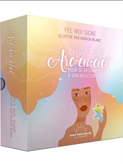 L&#39;Oracle arc-en-ciel : pour se reconnecter à son intuition - FÉE MOI SIGNE - MARION BLANC