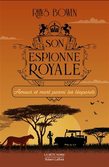 Son espionne royale T.13 Amour et mort parmi les léopards - RHYS BOWEN
