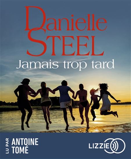 Jamais trop tard (CD) - DANIELLE STEEL