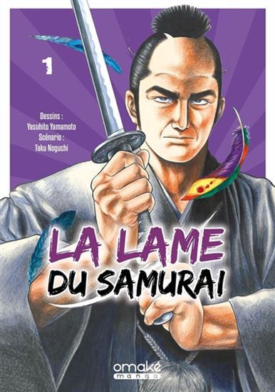 La Lame du samurai #01 - TAKU NOGUCHI - YASUHITO YAMAMOTO