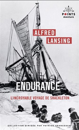 Endurance : l&#39;incroyable voyage de Shackleton - ALFRED LANSING