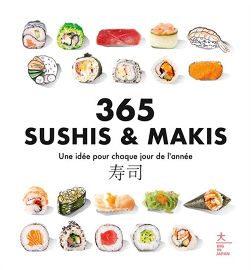 365 sushis & makis : une idée pour chaque jour de l&#39;année - COLLECTIF