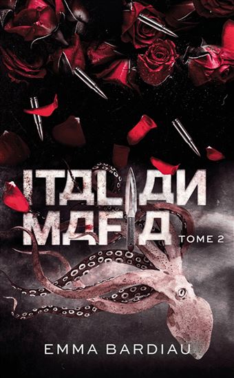 Italian mafia T.02 - EMMA BARDIAU