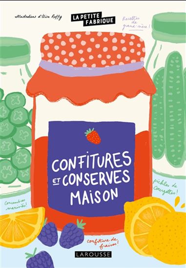 Confitures et conserves maison - ELISA RAFFY