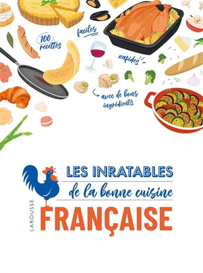 Les Inratables de la bonne cuisine française - COLLECTIF