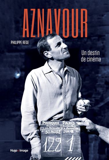 Aznavour : un destin de cinéma - PHILIPPE RÈGE