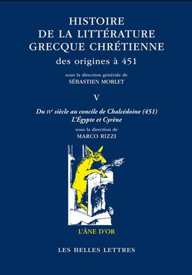 Du IVe siècle au concile de Chalcédoine (451) T.05 - SÉBASTIEN MORLET
