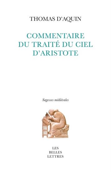 Commentaire du traité Du ciel et du monde d&#39;Aristote - SAINT THOMAS D'AQUIN