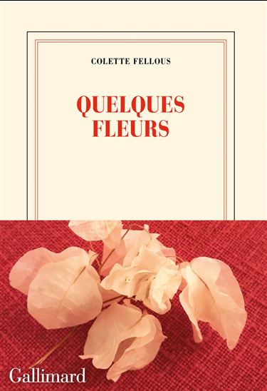 Quelques fleurs - COLETTE FELLOUS