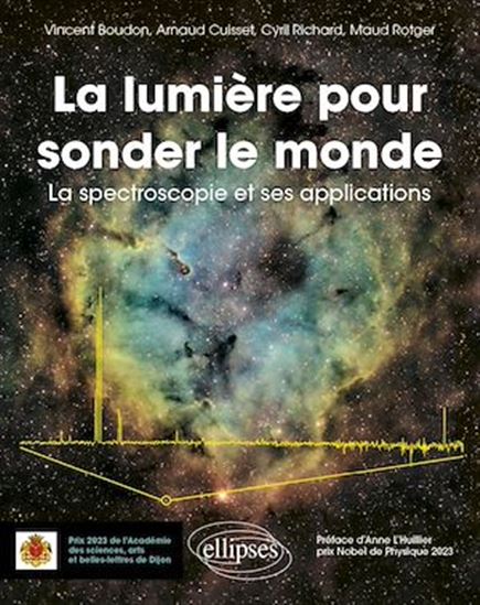 La Lumière pour sonder le monde : la spectroscopie et ses applications - Collectif