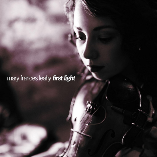 First Light - MARY FRANCES LEAHY