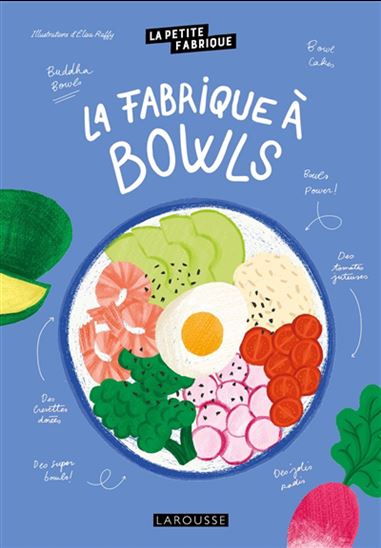 La Petite fabrique à bowls - ELISA RAFFY