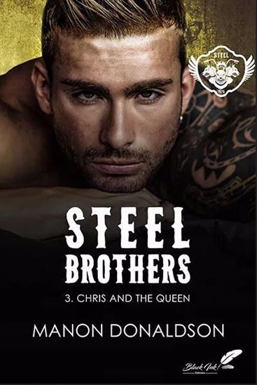 Steel brothers T.03 Chris & the queen - MANON DONALDSON