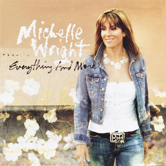 Everything And More - MICHELLE WRIGHT