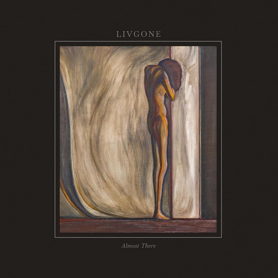 Almost There - LIVGONE