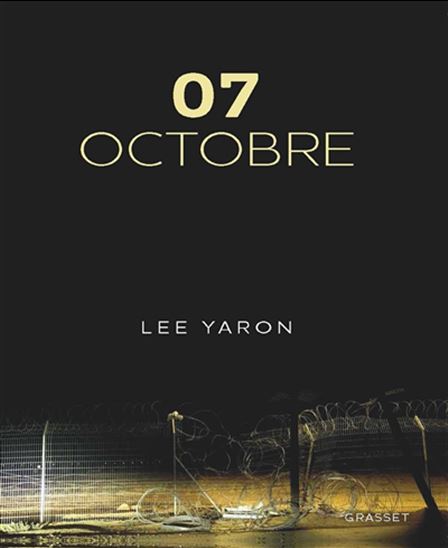 7 octobre : la journée la plus meurtrière de l’histoire d’Israël racontée par ses victimes et leurs proches - LEE YARON