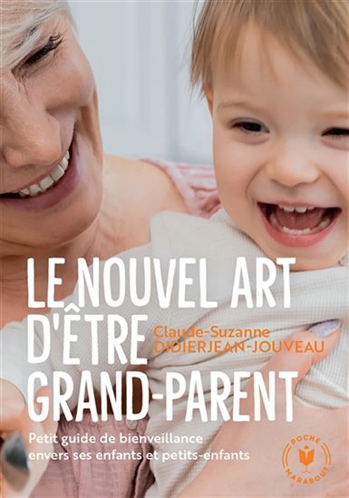 Le Nouvel art d'être grand-parent - CLAUDE-SUZANNE DIDIERJEAN-JOUVEAU