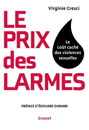 Le Prix des larmes : le coût caché des violences sexuelles - VIRGINIE CRESCI