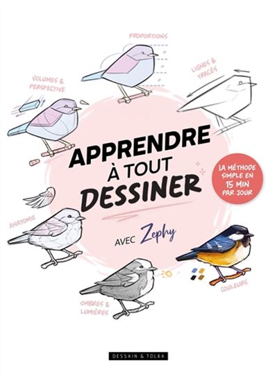 Apprendre à tout dessiner avec Zéphy : la méthode simple en 15 min par jour - ZÉPHY