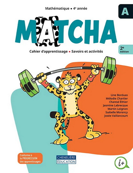 Matcha : mathématique : 4e année du primaire : cahiers d&#39;apprentissage A et B - versions imprimée et numérique + aide-mémoire + recueil de situations problèmes 2e éd. - COLLECTIF