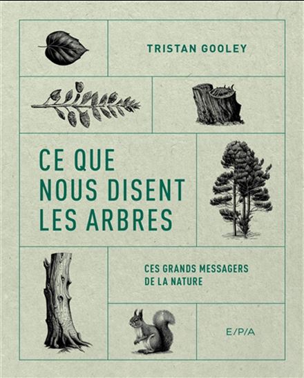 Ce que nous disent les arbres - TRISTAN GOOLEY