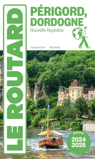 Périgord, Dordogne : Nouvelle-Aquitaine : 2024-2025 - PHILIPPE GLOAGUEN