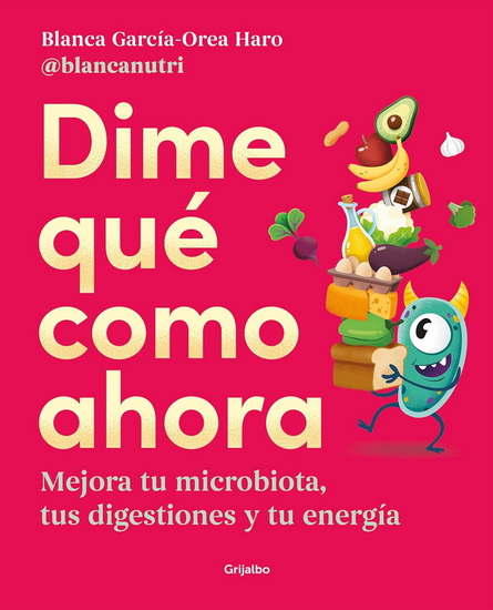 DIME QUÉ COMO AHORA - BLANCA GARCÍA-OREA