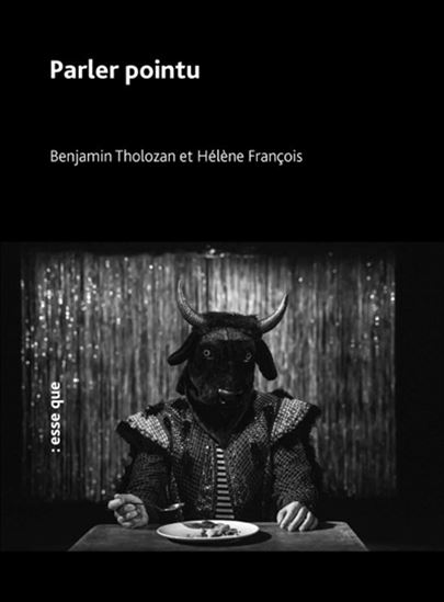 Parler pointu - BENJAMIN THOLOZAN - HÉLÈNE FRANÇOIS