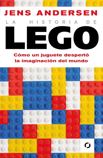 La HISTORIA DE LEGO - JENS ANDERSEN