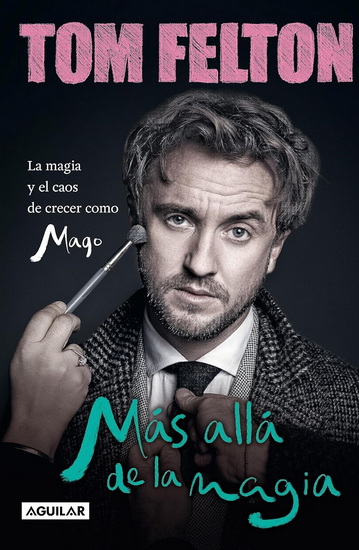 MÁS ALLÁ DE LA MAGIA - TOM FELTON