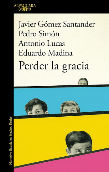 PERDER LA GRACIA - ANTONIO LUCAS