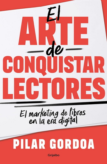 EL ARTE DE CONQUISTAR LECTORE - PILAR GORDOA