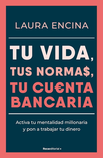 TU VIDA TUS NORMAS, TU CUENTA - LAURA ENCINA