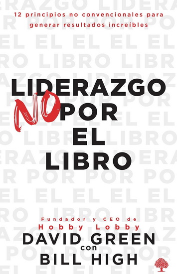 LIDERAZGO NO POR EL LIBRO - DAVID GREEN