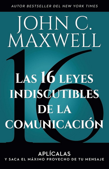 Las 16 LEYES INDISCUTIBLES - JOHN C MAXWELL