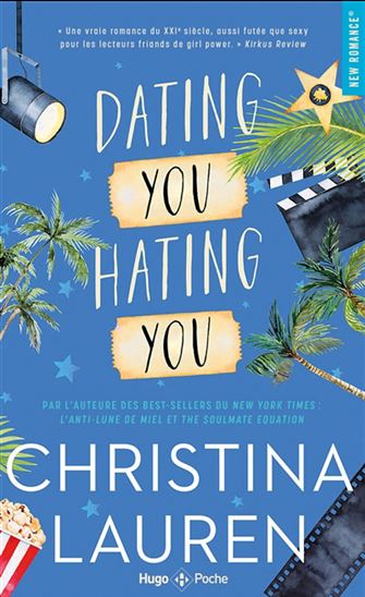 Dating you, hating you - CHRISTINA LAUREN