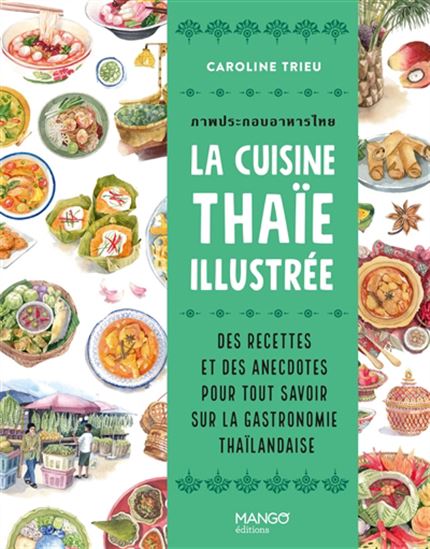 La Cuisine thaï illustrée - CAROLINE TRIEU