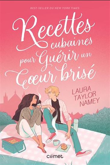 Recettes cubaines pour guérir un coeur brisé - LAURA TAYLOR NAMEY