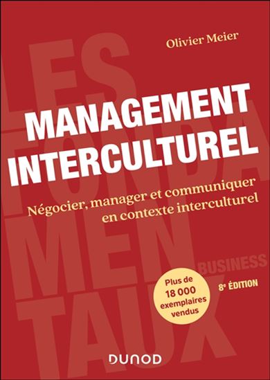 Management interculturel : négocier, manager et communiquer en contexte interculturel 8e éd. - OLIVIER MEIER
