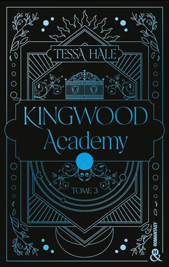 Kingwood academy T.03 - TESSA HALE