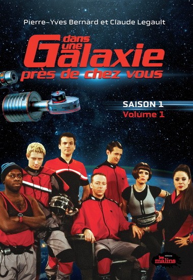 Dans une galaxie près de chez vous : les scénarios : Saison 1, Volume 1 - CLAUDE LEGAULT - PIERRE-YVES BERNARD
