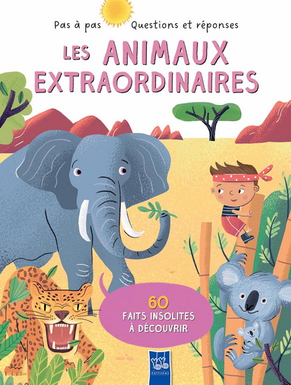 Les Animaux extraordinaires : 60 faits insolites à découvrir - COLLECTIF