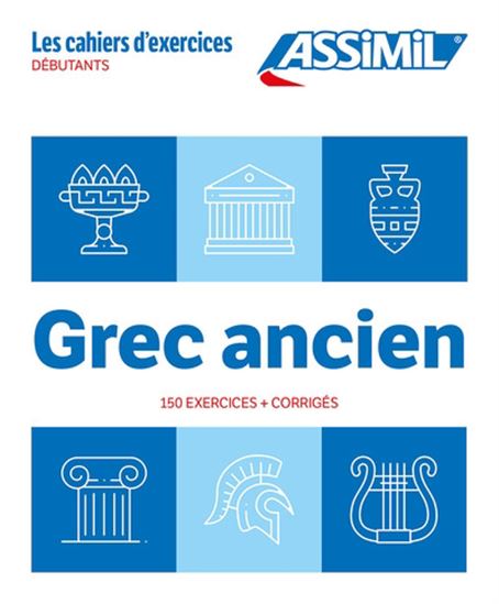 Grec ancien : débutants N. éd. - JEAN-PIERRE GUGLIELMI