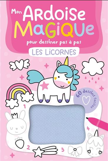 Mon ardoise magique pour dessiner pas à pas : les licornes : 60 dessins faciles - COLLECTIF