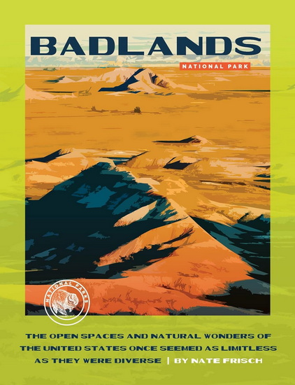 Badlands National Park - NATE FRISCH