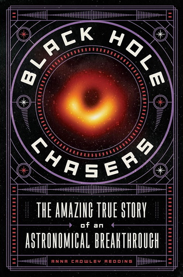 Black Hole Chasers - ANNA CROWLEY REDDING