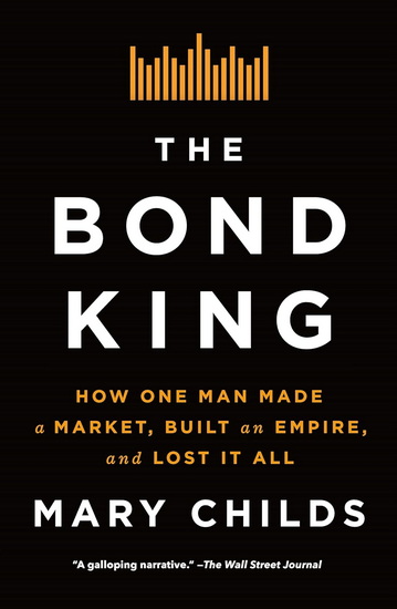 The Bond King - MARY CHILDS